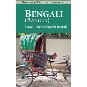 Thompson, Hanne-Ruth Bengali (Bangla)-English/English-Bengali (Bangla) Practical Dictionary (Hippocrene Practical Dictionaries (Hippocrene)) Thompson, Hanne-Ruth Bengali (Bangla)-English/English-Bengali (Bangla) Practical Dictionary (Hippocrene Practical Dictionaries (Hippocrene))