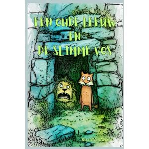 Sanyal, Sujata EEN OUDE LEEUW EN DE SLIMME VOS: Dit verhaal laat zien hoe de vos de andere dieren redde met zijn slimme manier van denken. Sanyal, Sujata EEN OUDE LEEUW EN DE SLIMME VOS: Dit verhaal laat zien hoe de vos de andere dieren redde met zijn slimme manier van denken.