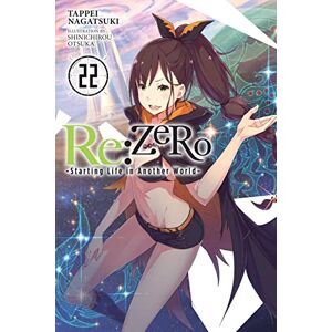 Nagatsuki, Tappei Re:ZERO -Starting Life in Another World-, Vol. 22 (light novel): Volume 22 (RE ZERO SLIAW LIGHT NOVEL SC) Nagatsuki, Tappei Re:ZERO -Starting Life in Another World-, Vol. 22 (light novel): Volume 22 (RE ZERO SLIAW LIGHT NOVEL SC)
