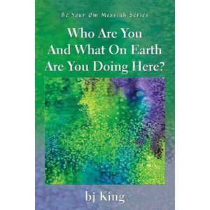 King, Bj Who Are You And What On Earth Are You Doing Here? King, Bj Who Are You And What On Earth Are You Doing Here?