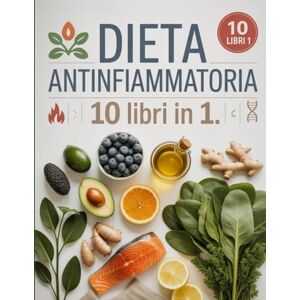 Elsa Dieta Antinfiammatoria – 10 Libri in 1: Ricette e Piani Alimentari per Ridurre l’Infiammazione, Perdere Peso e Ritrovare Benessere Elsa Dieta Antinfiammatoria – 10 Libri in 1: Ricette e Piani Alimentari per Ridurre l’Infiammazione, Perdere Peso e Ritrovare Benessere