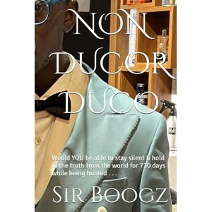 Boogz, Sir NON DUCOR DUCO: Would YOU be able to stay silent & hold in the truth from the world for 719 days while being hunted . . . Boogz, Sir NON DUCOR DUCO: Would YOU be able to stay silent & hold in the truth from the world for 719 days while being hunted . . .