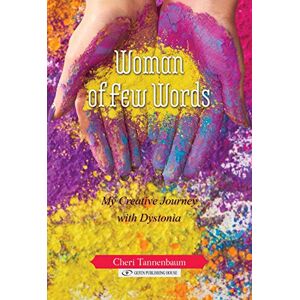 Cheri Tannenbaum Woman of Few Words: My Creative Journey With Dystonia Cheri Tannenbaum Woman of Few Words: My Creative Journey With Dystonia