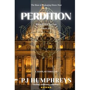 Humphreys, PJ Perdition: Book III A Templar Thriller Series Humphreys, PJ Perdition: Book III A Templar Thriller Series