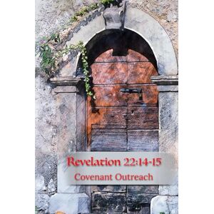 Outreach, Covenant Revelation 22:14-15: Impurity's Consequences in Hebraic Law Outreach, Covenant Revelation 22:14-15: Impurity's Consequences in Hebraic Law