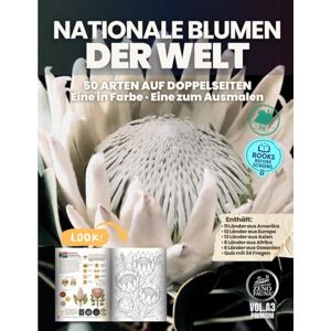 Deutsch, Zenofauna Nationale Blumen der Welt: 50 Arten auf Doppelseiten – eine in Farbe, eine zum Ausmalen Deutsch, Zenofauna Nationale Blumen der Welt: 50 Arten auf Doppelseiten – eine in Farbe, eine zum Ausmalen