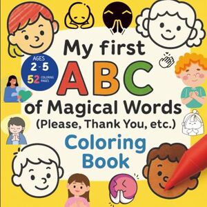Gandhi, Amar ABC of Magical Words (Please, Thank You, etc.) Gandhi, Amar ABC of Magical Words (Please, Thank You, etc.)