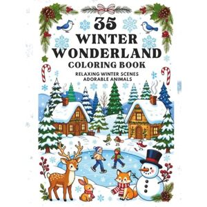 Grimberg, Emma 35 Winter Wonderland Coloring Book – Premium Holiday Gift Edition: Stunning Winter Designs, Snowflakes & Cozy Scenes Relaxing Adult Coloring for ... Relief (The Calming Seasons Collection) Grimberg, Emma 35 Winter Wonderland Coloring Book – Premium Holiday Gift Edition: Stunning Winter Designs, Snowflakes & Cozy Scenes Relaxing Adult Coloring for ... Relief (The Calming Seasons Collection)