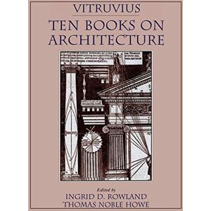 Vitruvius, . Vitruvius Ten Books on Architecture: UK & DE sales discount to load Vitruvius, . Vitruvius Ten Books on Architecture: UK & DE sales discount to load