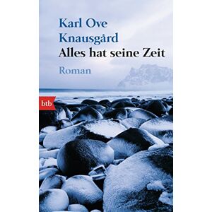 Knausgård, Karl Ove Alles hat seine Zeit: Roman Knausgård, Karl Ove Alles hat seine Zeit: Roman