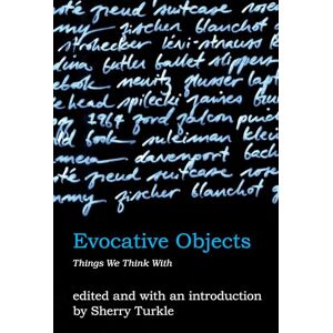 Evocative Objects: Things We Think With Evocative Objects: Things We Think With