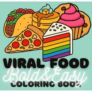 Coloring, Emi Viral Food Bold and Easy Coloring Book: Coloring Book for Adults Relaxation and Stress Relief, suitable for children and seniors, big size Coloring, Emi Viral Food Bold and Easy Coloring Book: Coloring Book for Adults Relaxation and Stress Relief, suitable for children and seniors, big size