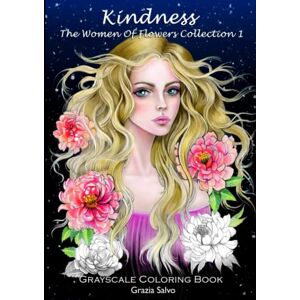 Salvo, Grazia Kindness: The Women of Flowers Collection. Vol. 1 Salvo, Grazia Kindness: The Women of Flowers Collection. Vol. 1