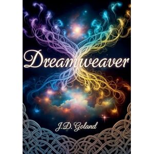 Goland, J D Dreamweaver Goland, J D Dreamweaver
