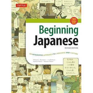 Michael L. Kluemper Beginning Japanese Textbook: Revised Edition: An Integrated Approach to Language and Culture: Revised Edition: An Integrated Approach to Language and Culture (Free Online Audio) Michael L. Kluemper Beginning Japanese Textbook: Revised Edition: An Integrated Approach to Language and Culture: Revised Edition: An Integrated Approach to Language and Culture (Free Online Audio)