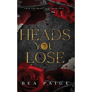 Paige, Bea Heads You Lose (Grim & Beast Duet) Paige, Bea Heads You Lose (Grim & Beast Duet)