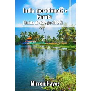 Hayes, Mirren India meridionale e Kerala Guida di Viaggio 2026 Hayes, Mirren India meridionale e Kerala Guida di Viaggio 2026