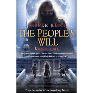 Kent, Jasper The People's Will: (The Danilov Quintet 4) Kent, Jasper The People's Will: (The Danilov Quintet 4)