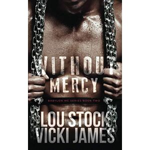 James, Vicki Without Mercy: 2 (Babylon MC) James, Vicki Without Mercy: 2 (Babylon MC)