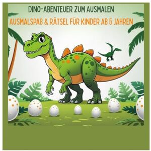 ., Momof2.Homehaven Dino Abenteuer zum Ausmalen: Ausmalspaß und Rätsel für Kinder ab 5 Jahren ., Momof2.Homehaven Dino Abenteuer zum Ausmalen: Ausmalspaß und Rätsel für Kinder ab 5 Jahren