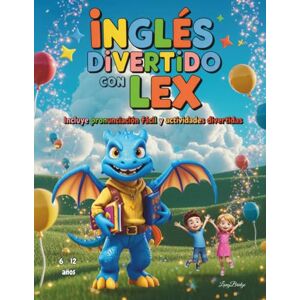 Bridge, Lang Inglés Divertido con Lex: Incluye pronunciación fácil y actividades divertidas. Libro bilingüe para niños de 6 a 12 años. Aprende inglés con humor: ... verbales, diálogos, historias ¡y mucho más! Bridge, Lang Inglés Divertido con Lex: Incluye pronunciación fácil y actividades divertidas. Libro bilingüe para niños de 6 a 12 años. Aprende inglés con humor: ... verbales, diálogos, historias ¡y mucho más!
