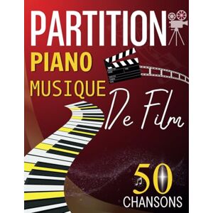Ives, Jason M Partition Piano Musique De Film: 50 Grandes Musiques De Cinéma Pour Tous Ives, Jason M Partition Piano Musique De Film: 50 Grandes Musiques De Cinéma Pour Tous