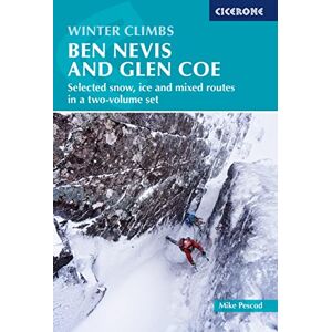 Pescod, Mike Winter Climbs: Ben Nevis and Glen Coe: Selected snow, ice and mixed routes in a two-volume set (Cicerone Guides) Pescod, Mike Winter Climbs: Ben Nevis and Glen Coe: Selected snow, ice and mixed routes in a two-volume set (Cicerone Guides)