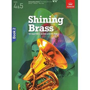 DIVERS AUTEURS Shining Brass, Book 2: 18 Pieces for Brass, Grades 4 & 5 (Shining Brass (ABRSM)) DIVERS AUTEURS Shining Brass, Book 2: 18 Pieces for Brass, Grades 4 & 5 (Shining Brass (ABRSM))