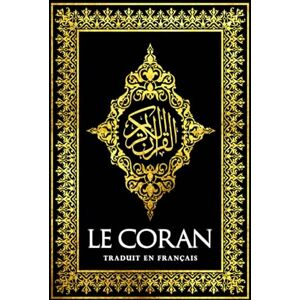 Rigoureuse, islamUnique Le Coran en français Couverture Noir ( Le Noble Coran est notre Saint Livre. le Quran Il a été révélé à notre Prophète Bien-Aimé Mohamed. القرآن الكريم كامل مترجم باللغة الفرنسية) Rigoureuse, islamUnique Le Coran en français Couverture Noir ( Le Noble Coran est notre Saint Livre. le Quran Il a été révélé à notre Prophète Bien-Aimé Mohamed. القرآن الكريم كامل مترجم باللغة الفرنسية)
