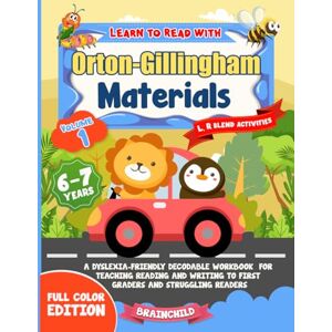 BrainChild Learn to Read With Orton Gillingham Materials. A Dyslexia-Friendly Decodable Workbook for Teaching Reading and Writing to First Graders and Struggling Readers. Full Color Edition. Vol 1. 6-7 years. BrainChild Learn to Read With Orton Gillingham Materials. A Dyslexia-Friendly Decodable Workbook for Teaching Reading and Writing to First Graders and Struggling Readers. Full Color Edition. Vol 1. 6-7 years.