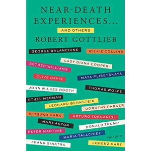 Gottlieb, Robert Near-Death Experiences . . . and Others Gottlieb, Robert Near-Death Experiences . . . and Others