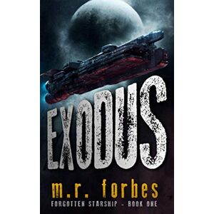 Forbes, M.R. Exodus: 1 (Forgotten Starship) Forbes, M.R. Exodus: 1 (Forgotten Starship)