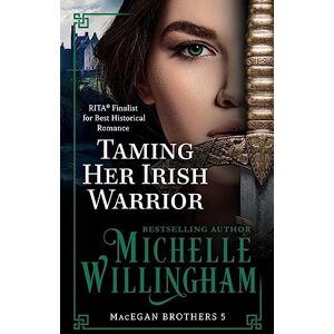 Willingham, Michelle Taming Her Irish Warrior: (Bonus story "The Warrior's Forbidden Virgin" included!): 5 (The MacEgan Brothers) Willingham, Michelle Taming Her Irish Warrior: (Bonus story "The Warrior's Forbidden Virgin" included!): 5 (The MacEgan Brothers)