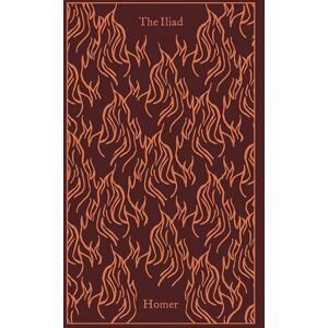 Homer The Iliad: (Penguin Clothbound Classics) Homer The Iliad: (Penguin Clothbound Classics)