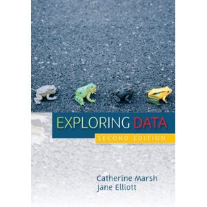 Marsh, Catherine Exploring Data: An Introduction to Data Analysis for Social Scientists, 2nd Edition Marsh, Catherine Exploring Data: An Introduction to Data Analysis for Social Scientists, 2nd Edition