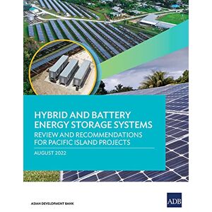 Asian Development Bank Hybrid and Battery Energy Storage Systems: Review and Recommendations for Pacific Island Projects Asian Development Bank Hybrid and Battery Energy Storage Systems: Review and Recommendations for Pacific Island Projects