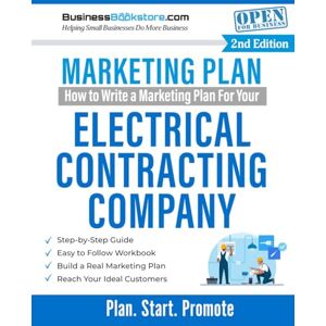 Blake, Terry Allan How to Write a Marketing Plan for Your Electrical Contracting Company Blake, Terry Allan How to Write a Marketing Plan for Your Electrical Contracting Company