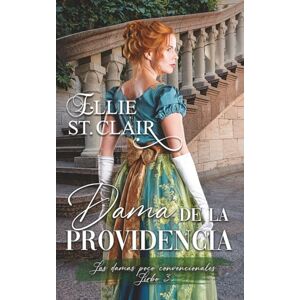 St. Clair, Ellie Dama de la providencia (Las damas poco convencionales) St. Clair, Ellie Dama de la providencia (Las damas poco convencionales)
