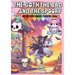 Sheining QLD, MR Richard Phillip THE GOTH THE BAD AND THE SPOOKY Pastel Goth Coloring Book: Cute Horror Spooky Gothic Coloring Pages for Adults (Pastel Goth Coloring Series) Sheining QLD, MR Richard Phillip THE GOTH THE BAD AND THE SPOOKY Pastel Goth Coloring Book: Cute Horror Spooky Gothic Coloring Pages for Adults (Pastel Goth Coloring Series)