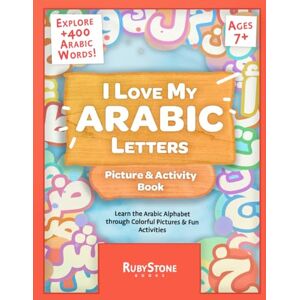 RubyStone Books I Love My Arabic Letters: Picture & Activity Book RubyStone Books I Love My Arabic Letters: Picture & Activity Book