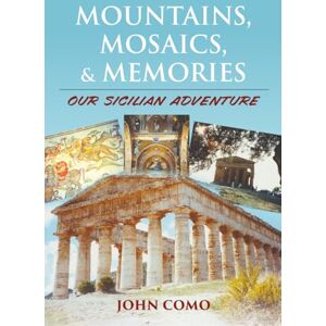 Como, John Mountains, Mosaics, and Memories: Our Sicilian Adventure Como, John Mountains, Mosaics, and Memories: Our Sicilian Adventure