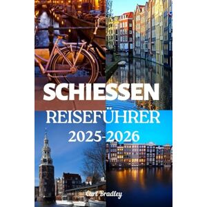 Bradley, CARL SCHIESSEN REISEFÜHRER 2025-2026 Bradley, CARL SCHIESSEN REISEFÜHRER 2025-2026