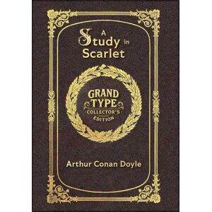 Doyle, Sir Arthur Conan Large Print A Study in Scarlet Grand Type Collector's Edition Matte Hardcover with Dust Jacket Doyle, Sir Arthur Conan Large Print A Study in Scarlet Grand Type Collector's Edition Matte Hardcover with Dust Jacket