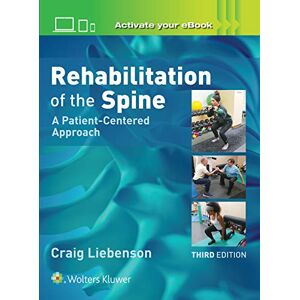 Brian Brown Rehabilitation of the Spine: A Practitioners Manual: A Patient-Centered Approach Brian Brown Rehabilitation of the Spine: A Practitioners Manual: A Patient-Centered Approach