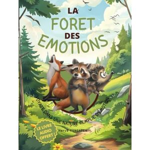 Rangapen, Hervé La forêt des émotions: Voyage dans une nature remplie d'émotion (Les Histoires D'Am&ël) Rangapen, Hervé La forêt des émotions: Voyage dans une nature remplie d'émotion (Les Histoires D'Am&ël)