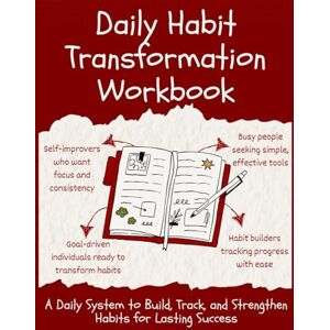 Pro, Lucky Digi Daily Habit Transformation Workbook: Understanding your Current Habits & Triggers New Habit Formation Build Habit Awareness Habit Observation ... Transformation Workbook (Workbook Series) Pro, Lucky Digi Daily Habit Transformation Workbook: Understanding your Current Habits & Triggers New Habit Formation Build Habit Awareness Habit Observation ... Transformation Workbook (Workbook Series)