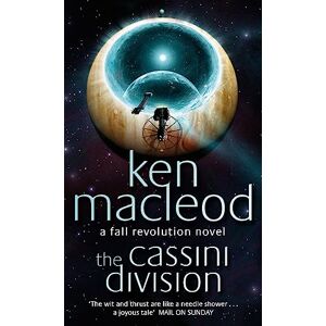 MacLeod, Ken The Cassini Division: Book Three: The Fall Revolution Series MacLeod, Ken The Cassini Division: Book Three: The Fall Revolution Series