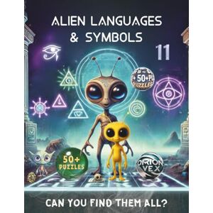 Orion Word Search – Alien Languages & Symbols (Book 11): Word Searches with Large Print about Planets & Space Exploration, Astronomy & Space Missions, and ... & Fun I Gift for Vacations, Free Time Orion Word Search – Alien Languages & Symbols (Book 11): Word Searches with Large Print about Planets & Space Exploration, Astronomy & Space Missions, and ... & Fun I Gift for Vacations, Free Time