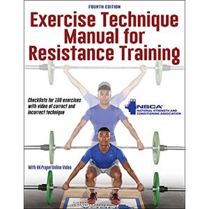 NSCA -National Strength & Conditioning Association Exercise Technique Manual for Resistance Training NSCA -National Strength & Conditioning Association Exercise Technique Manual for Resistance Training