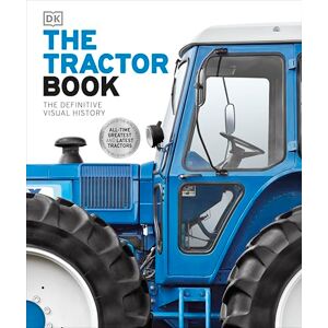 DK The Tractor Book: The Definitive Visual History ( Definitive Transport Guides) DK The Tractor Book: The Definitive Visual History ( Definitive Transport Guides)